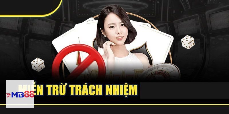 Miễn Trừ Trách Nhiệm - Khái niệm cơ bản người chơi nên hiểu